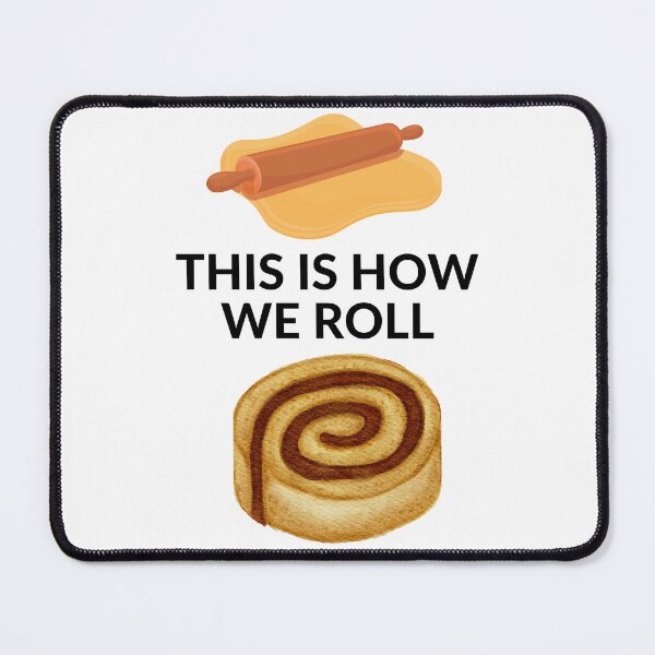 Item preview, THIS IS HOW WE ROLL designed and sold by RobbiesMusic.