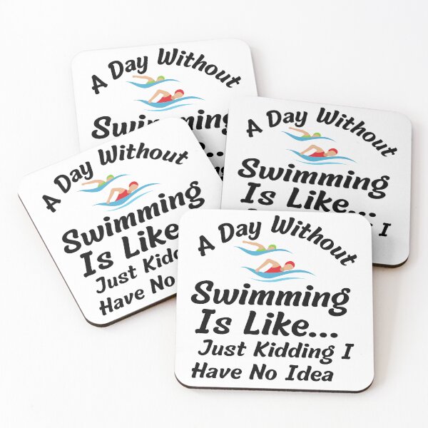 Item preview, A day without swimming is like just kidding I have no idea - Swimmer designed and sold by badretop.
