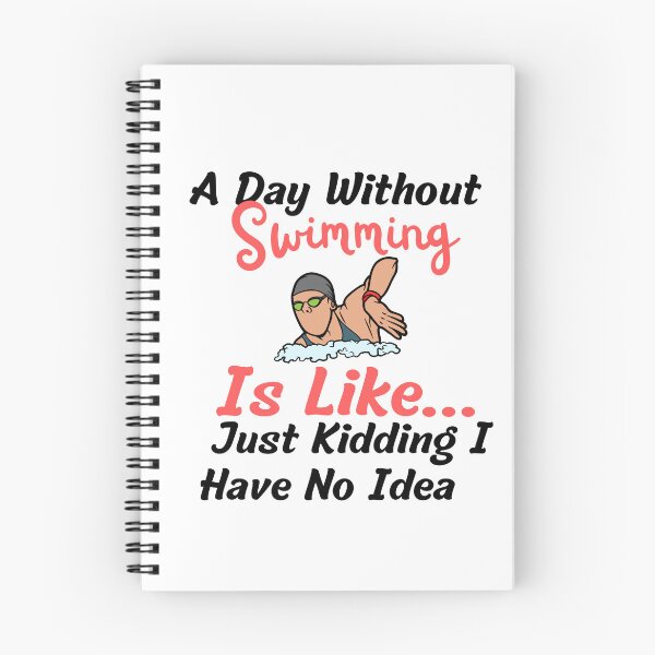 Item preview,   A day without swimming is like just kidding I have no idea - Swimmer designed and sold by badretop.