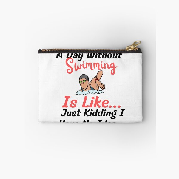 Item preview,   A day without swimming is like just kidding I have no idea - Swimmer designed and sold by badretop.