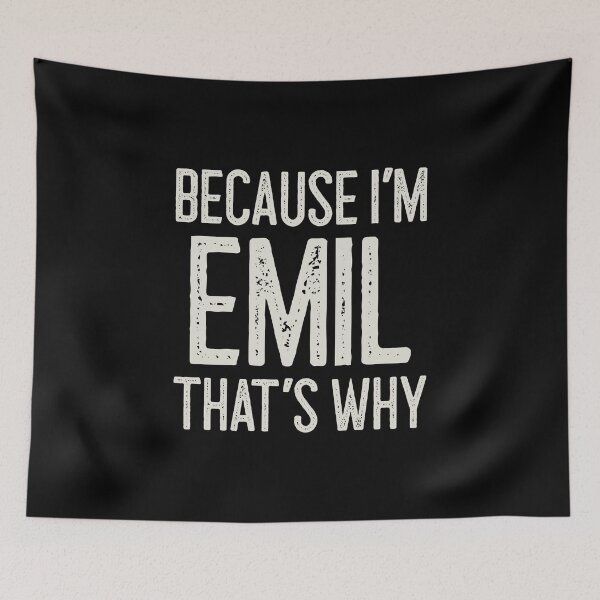 Item preview, Because I’m Emil That’s Why Funny Personalized Name designed and sold by MariosNydras.