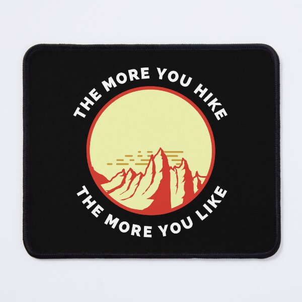 Item preview, The More You Hike The More You Like - Gift For Adventure Outdoor Camping Mountaineer Trekking Hiking Lovers designed and sold by ExploreTheStore.