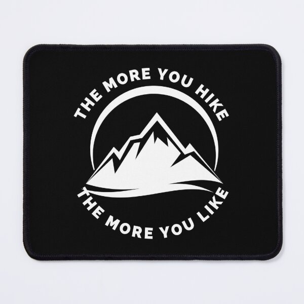 Item preview, The More You Hike The More You Like - Gift For Adventure Outdoor Camping Mountaineer Trekking Hiking Lovers designed and sold by ExploreTheStore.