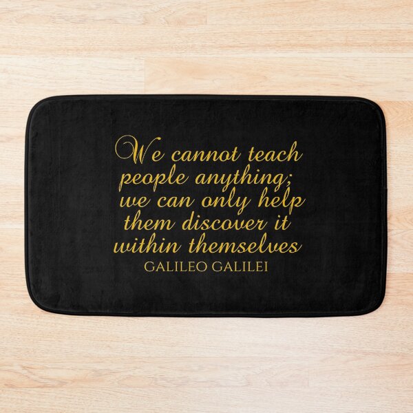 Item preview, Education Quotes - We Cannot Teach People Anything We Can Only Help Them Discover It Within Themselves - Galileo Galilei designed and sold by PhiloJourney.