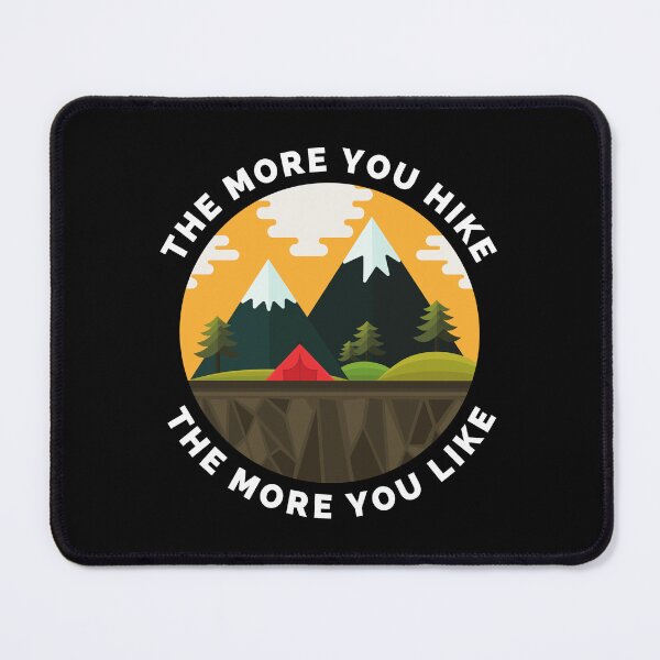 Item preview, The More You Hike The More You Like - Gift For Adventure Outdoor Camping Mountaineer Trekking Hiking Lovers designed and sold by ExploreTheStore.