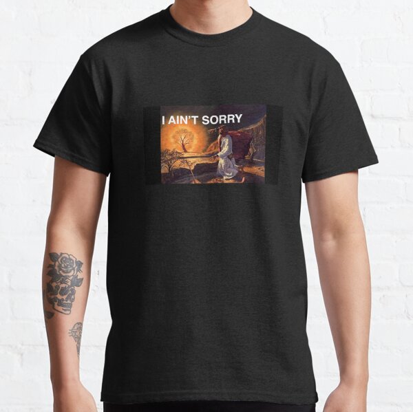 This Bush Ain't Sorry Classic T-Shirt