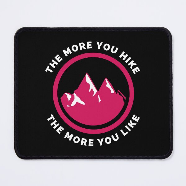 Item preview, The More You Hike The More You Like - Gift For Adventure Outdoor Camping Mountaineer Trekking Hiking Lovers designed and sold by ExploreTheStore.