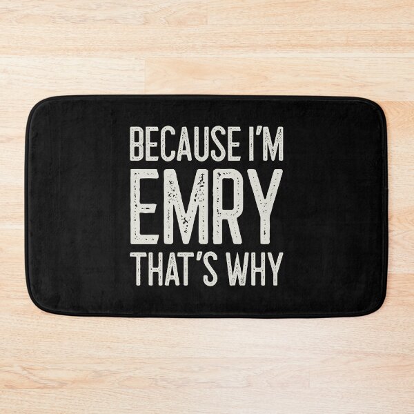 Item preview, Because I’m Emry That’s Why Funny Personalized Name designed and sold by MariosNydras.