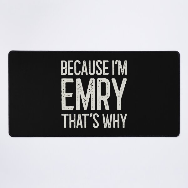 Item preview, Because I’m Emry That’s Why Funny Personalized Name designed and sold by MariosNydras.