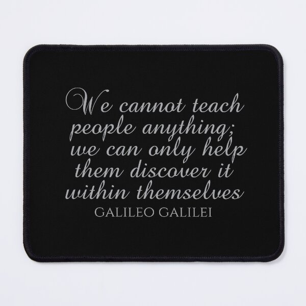 Item preview, Education Professor - We Cannot Teach People Anything We Can Only Help Them Discover It Within Themselves - Galileo Galilei designed and sold by PhiloJourney.