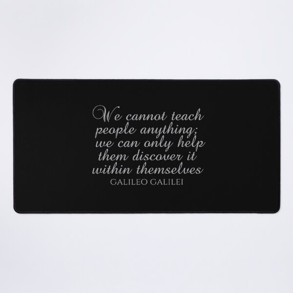 Item preview, Education Professor - We Cannot Teach People Anything We Can Only Help Them Discover It Within Themselves - Galileo Galilei designed and sold by PhiloJourney.