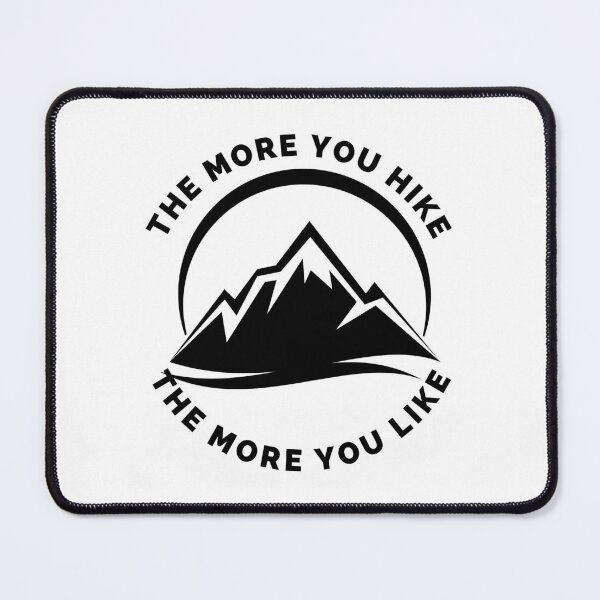 Item preview, The More You Hike The More You Like - Gift For Adventure Outdoor Camping Mountaineer Trekking Hiking Lovers designed and sold by ExploreTheStore.