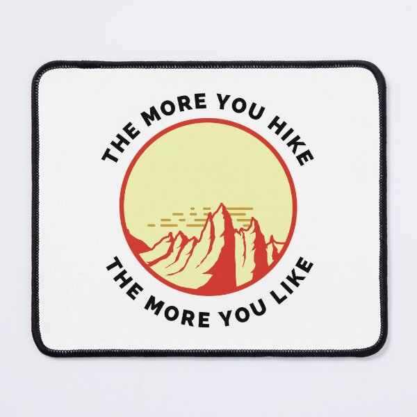 Item preview, The More You Hike The More You Like - Gift For Adventure Outdoor Camping Mountaineer Trekking Hiking Lovers designed and sold by ExploreTheStore.