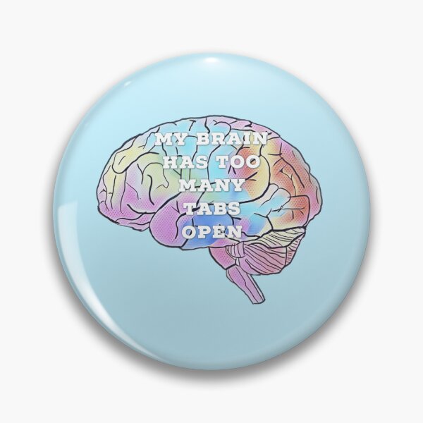 Item preview, My brain has too many tabs open designed and sold by Tamm-art.