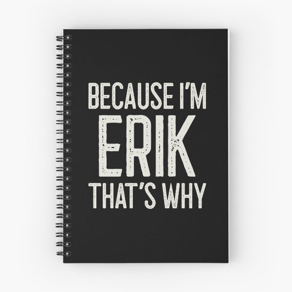 Item preview, Because I’m Erik That’s Why Funny Personalized Name designed and sold by MariosNydras.