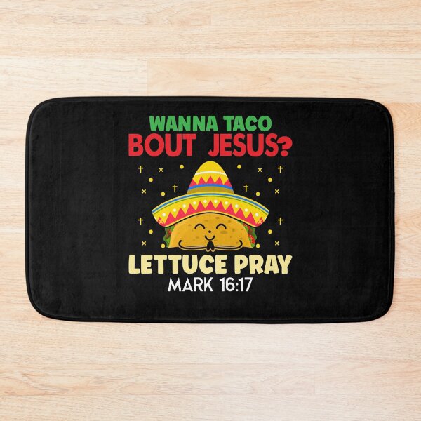 Item preview, Wanna Taco Bout Jesus Funny Christian Lettuce Mexican designed and sold by Dressed For  Duty.