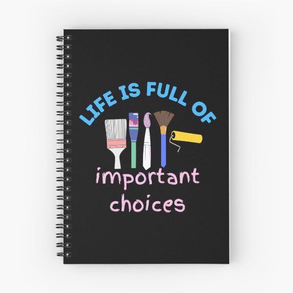 Item preview, Life is Full of Important Choices - Artist Paintbrush Design  designed and sold by CreativNode.