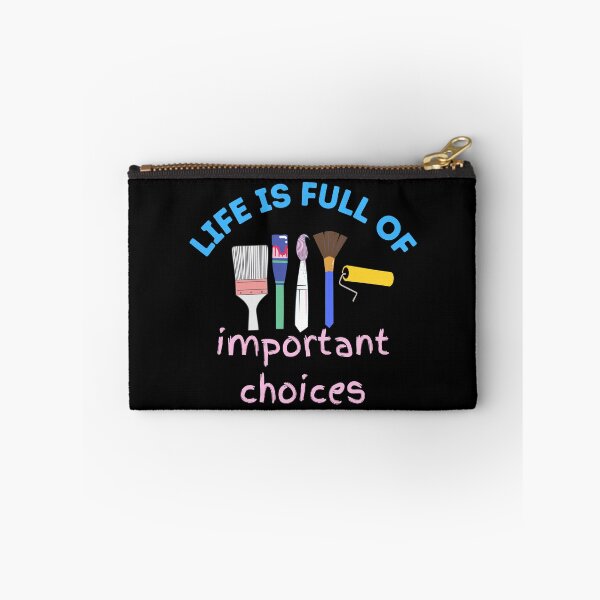 Item preview, Life is Full of Important Choices - Artist Paintbrush Design  designed and sold by CreativNode.