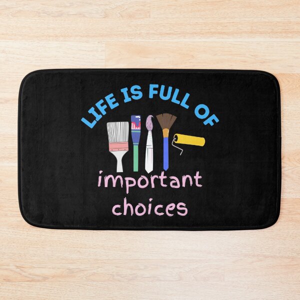 Item preview, Life is Full of Important Choices - Artist Paintbrush Design  designed and sold by CreativNode.