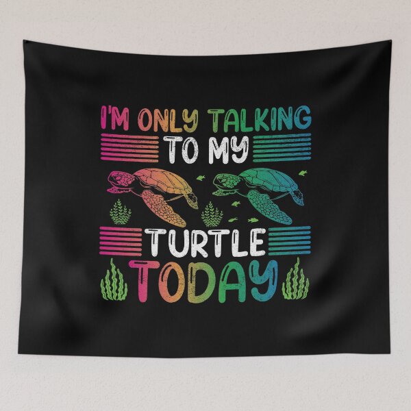 Item preview, i'm only talking to my turtle today, funny turtle quote, turtle gift idea, turtle saying, turtle owner, turtle lover, turtle design designed and sold by RedArtsDesign.