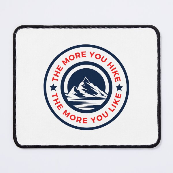 Item preview, The More You Hike The More You Like - Gift For Adventure Outdoor Camping Mountaineer Trekking Hiking Lovers designed and sold by ExploreTheStore.
