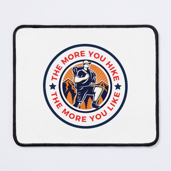 Item preview, The More You Hike The More You Like - Gift For Adventure Outdoor Camping Mountaineer Trekking Hiking Lovers designed and sold by ExploreTheStore.