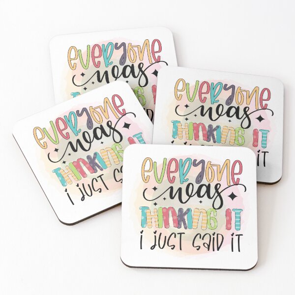 Item preview, Everyone Was Thinking it I Just Said it designed and sold by IllustrT.