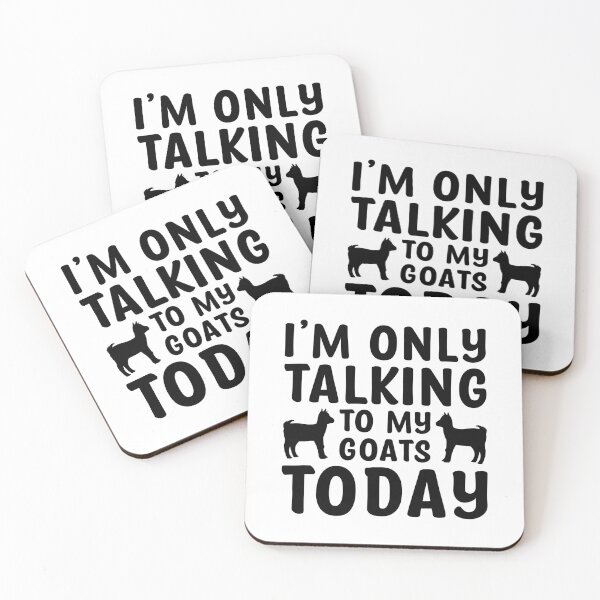 Item preview, i'm only talking to my goats today, funny goat quote, goat gift idea, goat saying, goat design, goats lover, goats owner designed and sold by RedArtsDesign.