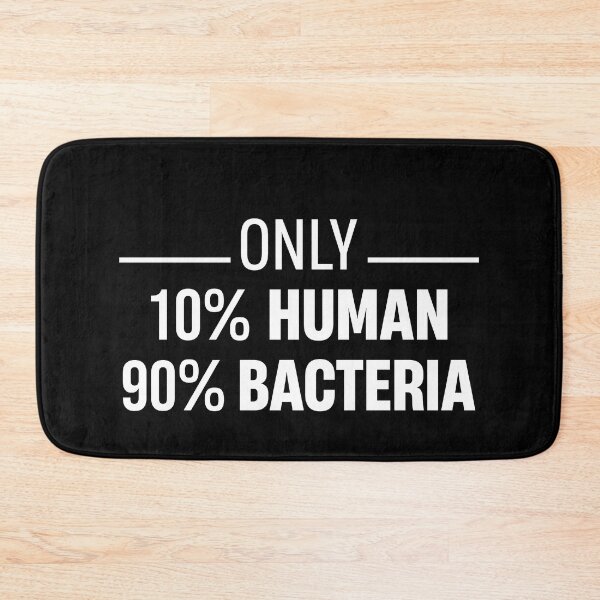 Item preview, Only made of human and Bacteria designed and sold by TheMattDesigns.