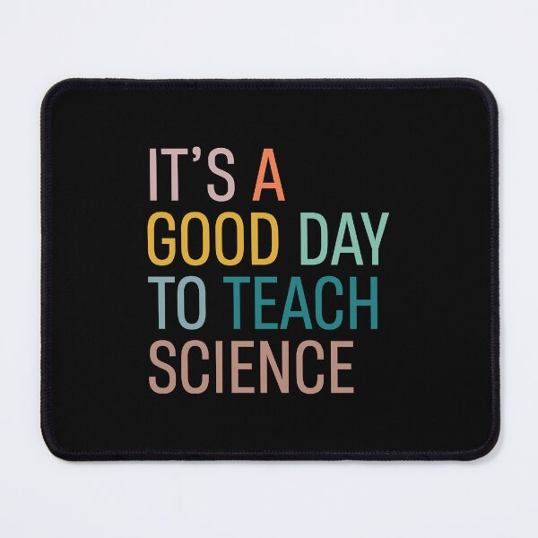 Item preview, Its a good day to teach science designed and sold by TheMattDesigns.
