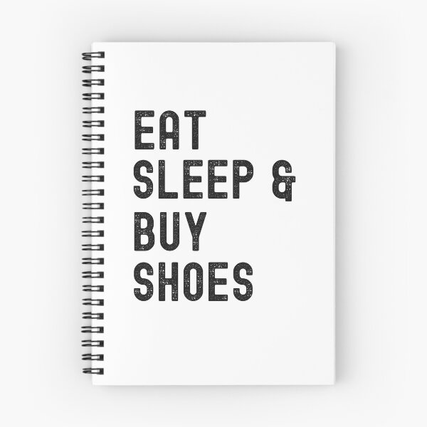 Item preview, Eat Sleep And Buy Shoes, I Love Shoes designed and sold by SportyDogShop.