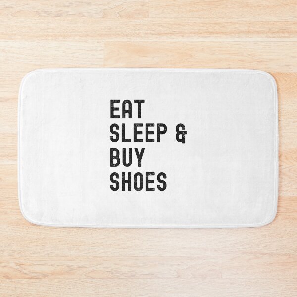Item preview, Eat Sleep And Buy Shoes, I Love Shoes designed and sold by SportyDogShop.