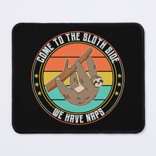 Item preview, Come to the sloths side we have naps designed and sold by pnkpopcorn.