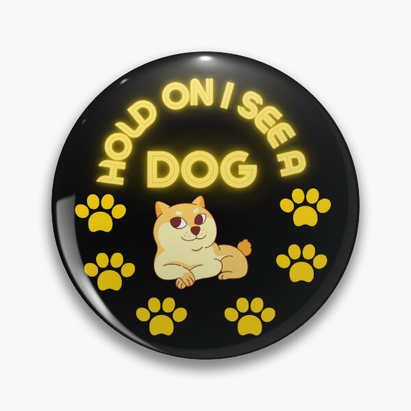 Item preview, Hold On I See A Dog designed and sold by beunique5.