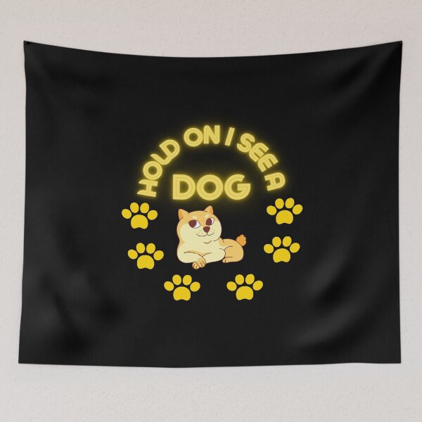 Item preview, Hold On I See A Dog designed and sold by beunique5.