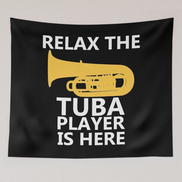 Item preview, Relax The Tuba Player Is Here - Music Player designed and sold by ibarrbeat.