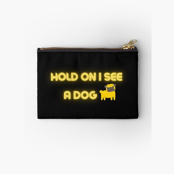 Item preview, Hold On I See A Dog designed and sold by beunique5.