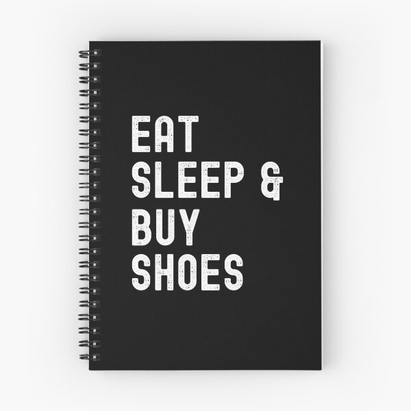Item preview, Eat Sleep And Buy Shoes, I Love Shoes designed and sold by SportyDogShop.