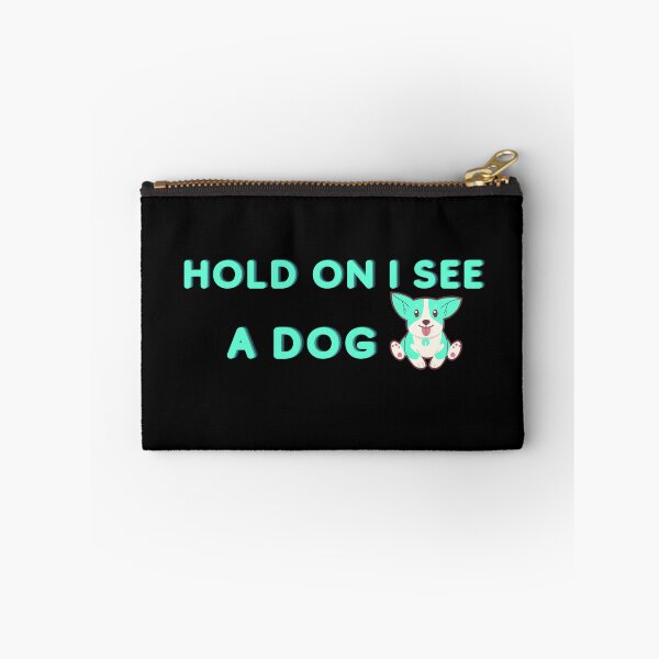 Item preview, Hold On I See A Dog designed and sold by beunique5.