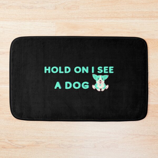 Item preview, Hold On I See A Dog designed and sold by beunique5.