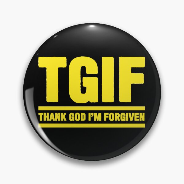 Item preview, TGIF - Thank God I am Forgiven designed and sold by plushism.