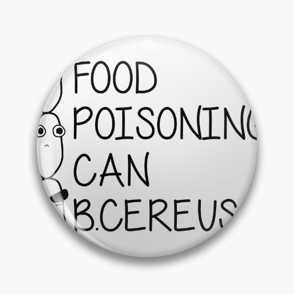 Item preview, Food poisoning can b.cereus funny bacteria sarcasm designed and sold by TheMattDesigns.