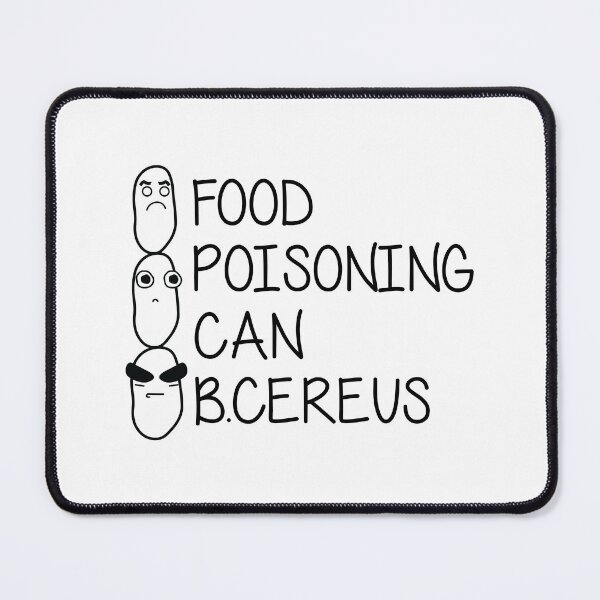 Item preview, Food poisoning can b.cereus funny bacteria sarcasm designed and sold by TheMattDesigns.