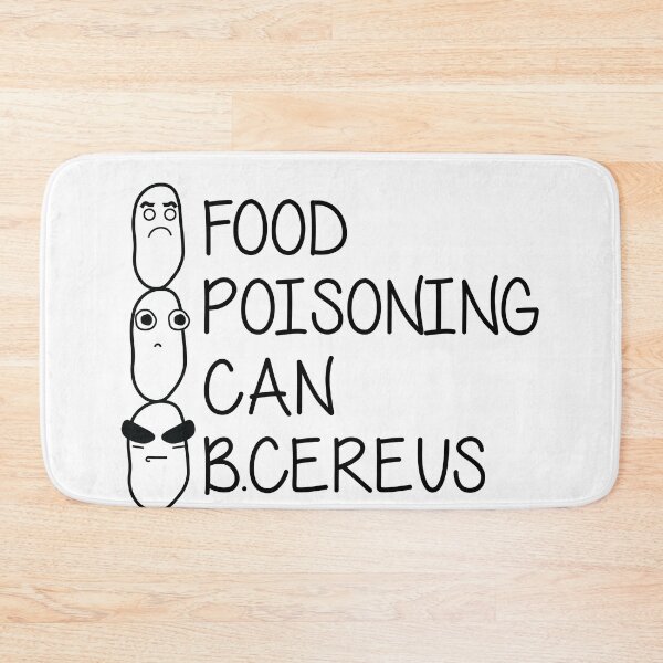 Item preview, Food poisoning can b.cereus funny bacteria sarcasm designed and sold by TheMattDesigns.