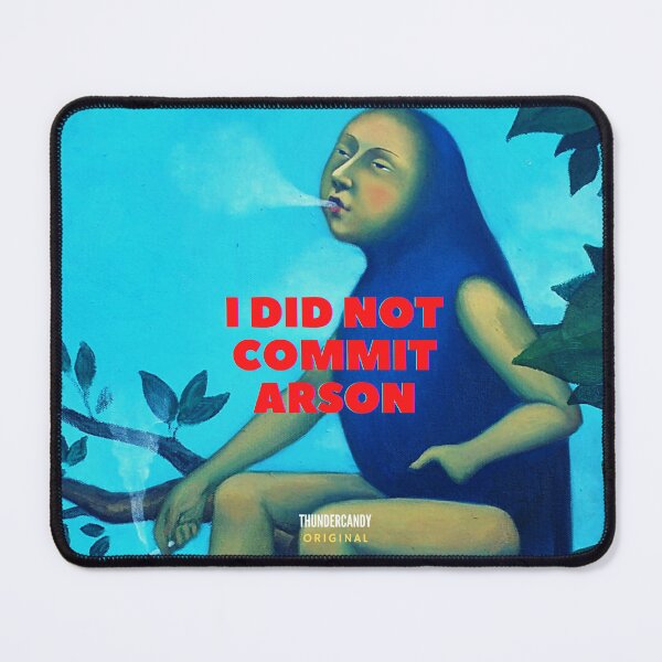 Item preview, I Did Not Commit Arson designed and sold by thundercandy.