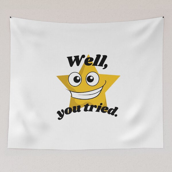 Item preview, Well, you tried. Participation gold star. designed and sold by AnAwkwardOtter.