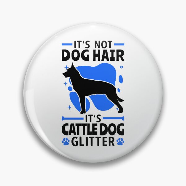 Item preview, Cattle Dog no dog hair Australian Cattle Dog designed and sold by madgrfx.