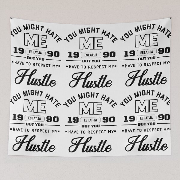 Item preview, YOU MIGHT HATE ME BUT YOU HAVE TO RESPECT MY HUSTLE  designed and sold by GAADesignz.