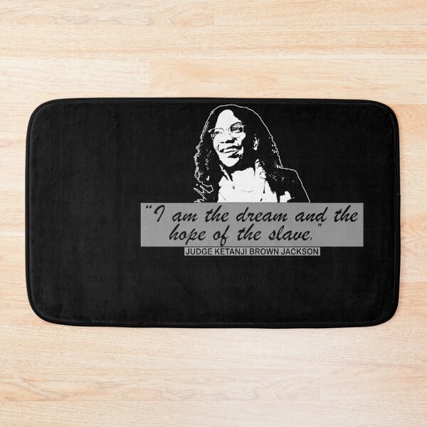 Item preview, Judge ketanji brown jackson  quote i am the dream and the hope of the slave designed and sold by Feline Rockstars.
