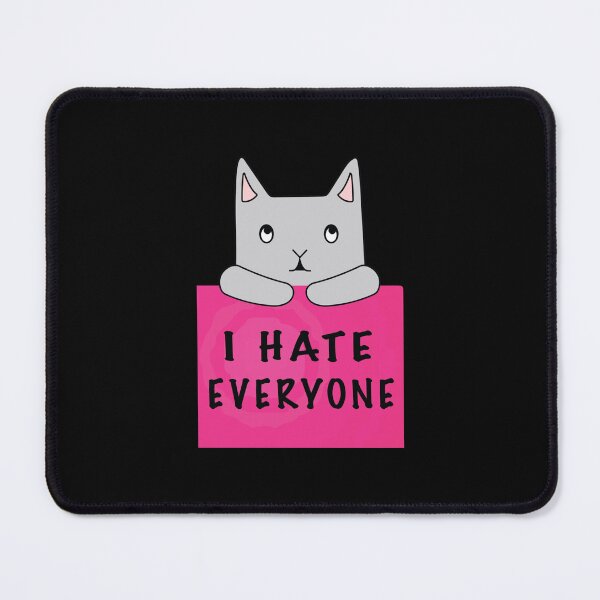 Item preview, Cat Hates Everyone designed and sold by CristynfFiore.